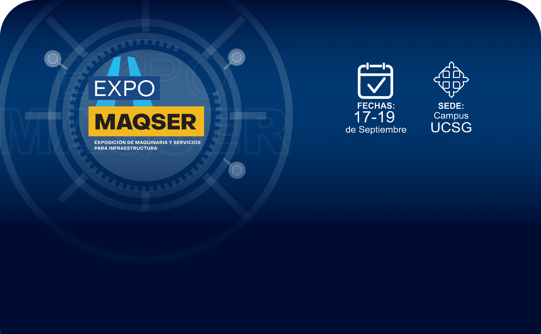 EXPOMAQSER — 17 a 19 de septiembre, Campus UCSG